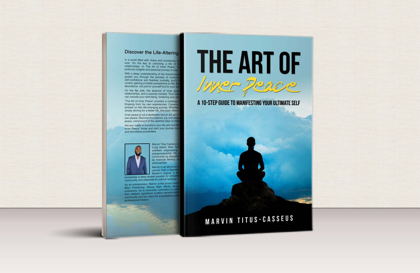 The Art of Inner Peace: A 10-Step Guide to Manifesting Your Ultimate Self